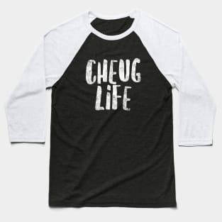 Cheug Life - Millennial Gen Z Fashion Baseball T-Shirt